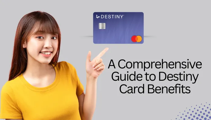 A Comprehensive Guide to Destiny Card Benefits
