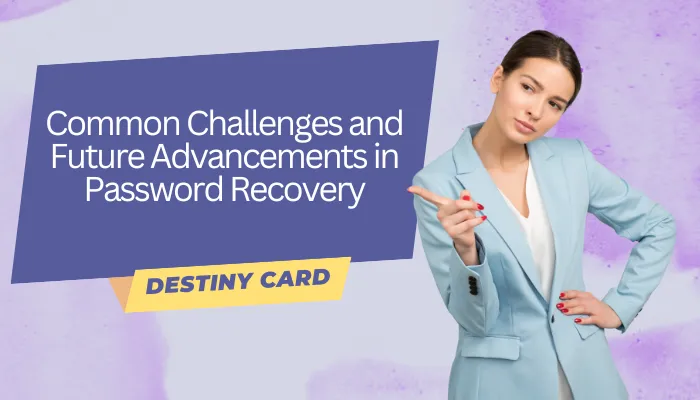 Common Challenges and Future Advancements in Password Recovery