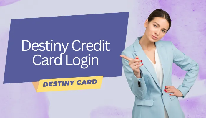 Destiny Credit Card Login