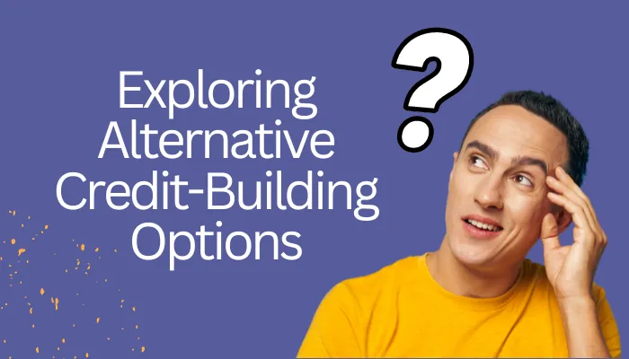 Exploring Alternative Credit-Building Options