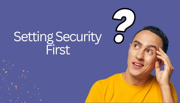 Setting Security First